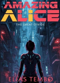 Enlarge image Cover: Amazing Alice 1 - Autaria