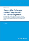 Cover: Klausurf&auml;lle, Schemata und Pr&uuml;fungstipps f&uuml;r das Verwaltungsrecht - KSV Medien