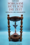 Cover: Sorgsam h&uuml;te ich die Zeit - Fischer, Karin