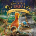 Cover: Der letzte Feuerfalke und das Silbermoor - Audiolino