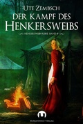 Cover: Der Kampf des Henkersweibs - Burgenwelt Verlag