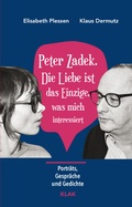 Cover: Peter Zadek. Die Liebe ist das Einzige, was mich interessiert - KLAK Verlag