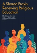 Cover: A Shared Praxis - Crossroad Publishing
