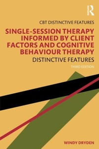 Enlarge image Cover: Single-Session Therapy Informed by Client Factors and Cognitive Behaviour Therapy - Routledge
