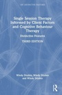 Cover: Single-Session Therapy Informed by Client Factors and Cognitive Behaviour Therapy - Routledge