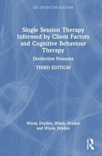 Enlarge image Cover: Single-Session Therapy Informed by Client Factors and Cognitive Behaviour Therapy - Routledge
