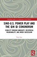 Cover: Sino-U.S. Power Play and the Qin Qi Conundrum - Routledge