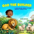 Cover: GOD THE BUILDER - David Ritchie