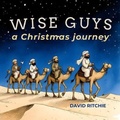 Cover: WISE GUYS a Christmas journey - David Ritchie