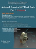 Cover: Autodesk Inventor 2027 Black Book Part II - CADCAMCAE Works