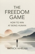 Cover: The Freedom Game - Patrick Whelan