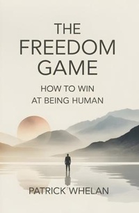 Enlarge image Cover: The Freedom Game - Patrick Whelan