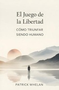 Cover: El Juego de la Libertad - Patrick Whelan