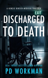 Enlarge image Cover: Discharged to Death - P.D. Workman