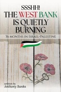 Cover: Ssshh! The West Bank is Quietly Burning - Bookpublication.co.uk