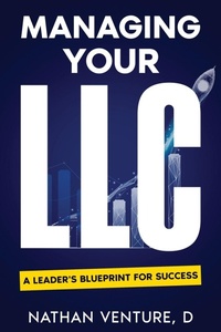 Enlarge image Cover: Managing Your LLC - Nathen D Venture