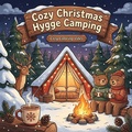 Cover: Cozy Christmas Hygge Camping - Cozy Coloring Vibes
