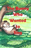 Cover: The Bunny Who Wanted to Sing - Nancy Stewart