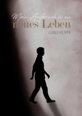 Cover: Mein Aufbruch in ein neues Leben - tredition