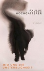 Cover: Mio und die Unsterblichkeit - Zsolnay