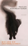 Cover: Mio und die Unsterblichkeit - Zsolnay