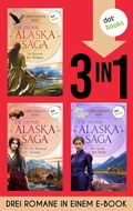 Cover: Die gro&szlig;e Alaska-Saga - dotbooks