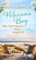 Cover: Polwenna Bay - Wo Vertrauen neu beginnt - MORE by Aufbau Digital