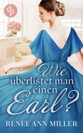 Cover: Wie &uuml;berlistet man einen Earl? - dp DIGITAL PUBLISHERS GmbH