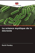 Cover: La science mystique de la microvie - Editions Notre Savoir