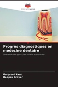 Cover: Progres diagnostiques en medecine dentaire - Editions Notre Savoir