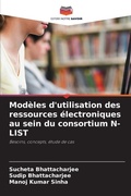 Cover: Modeles d'utilisation des ressources electroniques au sein du consortium N-LIST - Editions Notre Savoir