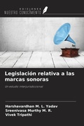 Cover: Legislaci&oacute;n relativa a las marcas sonoras - Ediciones Nuestro Conocimiento
