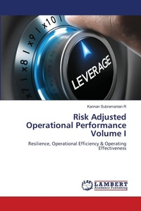Enlarge image Cover: Risk Adjusted Operational Performance Volume I - LAP Lambert Academic Publishing