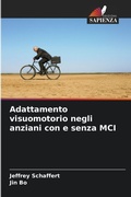 Cover: Adattamento visuomotorio negli anziani con e senza MCI - Edizioni Sapienza