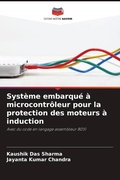 Cover: Systeme embarque a microcontroleur pour la protection des moteurs a induction - Editions Notre Savoir