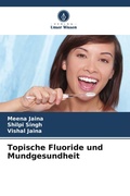 Cover: Topische Fluoride und Mundgesundheit - Verlag Unser Wissen