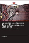 Cover: La musique occidentale dans la Chine moderne, 1900-2000 - Editions Notre Savoir