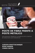 Cover: POSTE DE FIBRA FRENTE A POSTE MET&Aacute;LICO - Ediciones Nuestro Conocimiento