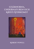 Cover: Stj&auml;rnorna, Undernaturen och Kristi &Aring;terkomst - BoD - Books on Demand