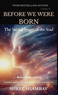 Cover: Before We Were Born - Shree Shambav Ink & Imagination Where Words Breathe and Imagination Soars
