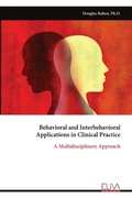 Cover: Behavioral and Interbehavioral Applications in Clinical Practice - Eliva Press