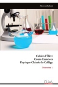 Cover: Cahier d'Eleve Cours-Exercices Physique-Chimie du College - Eliva Press