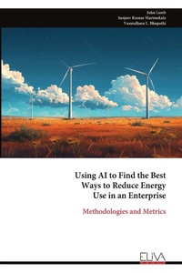 Enlarge image Cover: Using AI to Find the Best Ways to Reduce Energy Use in an Enterprise - Eliva Press