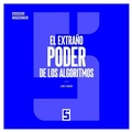 Cover: El extra&ntilde;o poder de los algoritmos - Five Minutes Editions