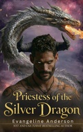 Cover: Priestess of the Silver Dragon - Evangeline Anderson