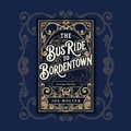 Cover: The Bus Ride to Bordentown - Joe