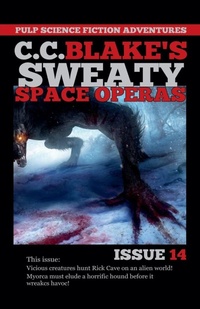 Enlarge image Cover: C.C. Blake's Sweaty Space Operas Issue 14 - Twice Told Tales Press