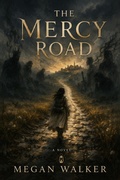 Cover: The Mercy Road - Black Lantern Publishing