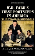 Cover: W.D. Fard's First Footsteps in America: The Trail in Oregon - A. L. Batey