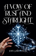Cover: A Vow of Rust and Starlight - Inner Alchemy Publishing